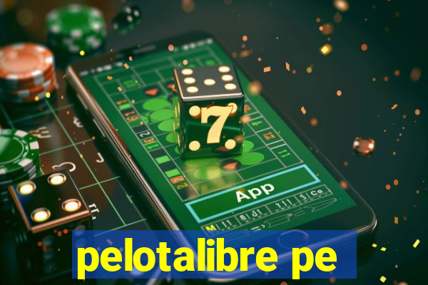 pelotalibre pe